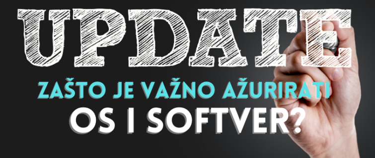 Zašto je važno ažurirati OS i softver? Zašto je važno ažurirati OS i softver?