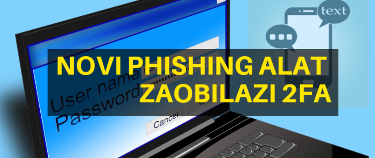 Novi phishing alat zaobilazi dvofaktorsku autentifikaciju Novi phishing alat zaobilazi dvofaktorsku autentifikaciju