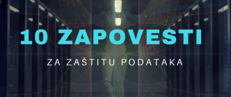 Deset zapovesti za zaštitu podataka Deset zapovesti za zaštitu podataka