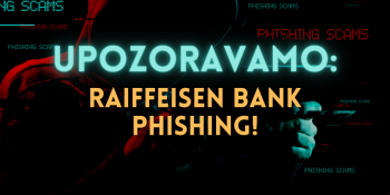 Upozoravamo: Raiffeisen bank phishing! Upozoravamo: Raiffeisen bank phishing!