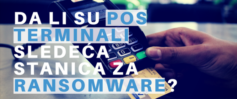 Da li su POS terminali „sledeća stanica“ za ransomware? Da li su POS terminali „sledeća stanica“ za ransomware?