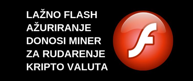 Lažno Flash ažuriranje služi za rudarenje kripto valuta Lažno Flash ažuriranje služi za rudarenje kripto valuta