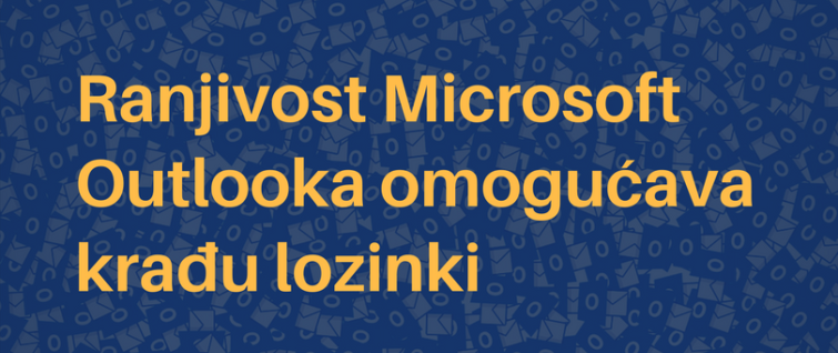 Microsoft Outlook ranjivost omogućava krađu lozinki Microsoft Outlook ranjivost omogućava krađu lozinki