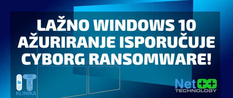 Lažno Windows 10 ažuriranje isporučuje Cyborg ransomware! Lažno Windows 10 ažuriranje isporučuje Cyborg ransomware!