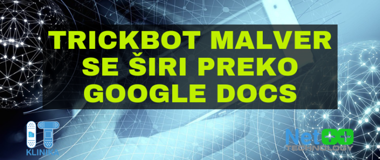 TrickBot malver se širi preko Google Docs TrickBot malver se širi preko Google Docs