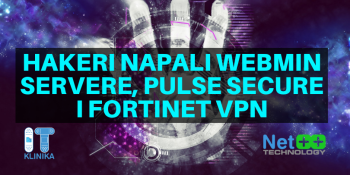 Hakeri napali Webmin servere, Pulse Secure i Fortinet VPN Hakeri napali Webmin servere, Pulse Secure i Fortinet VPN