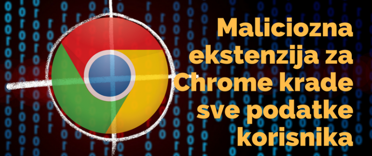 Maliciozna ekstenzija za Chrome krade sve podatke korisnika Maliciozna ekstenzija za Chrome krade sve podatke korisnika