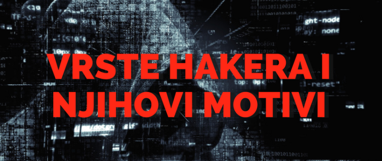 Vrste hakera i njihovi motivi Vrste hakera i njihovi motivi