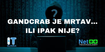 GandCrab je mrtav... Ili ipak nije? GandCrab je mrtav... Ili ipak nije?