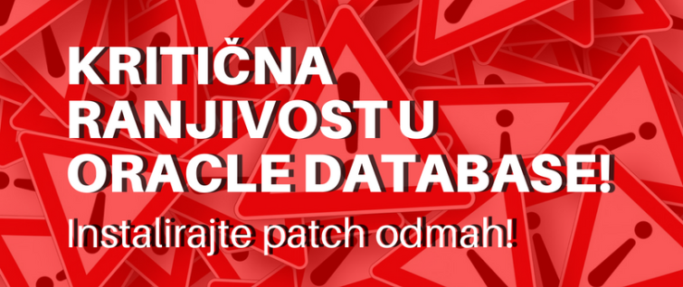 Kritična ranjivost u Oracle Database proizvodu, instalirajte patch odmah! Kritična ranjivost u Oracle Database proizvodu, instalirajte patch odmah!