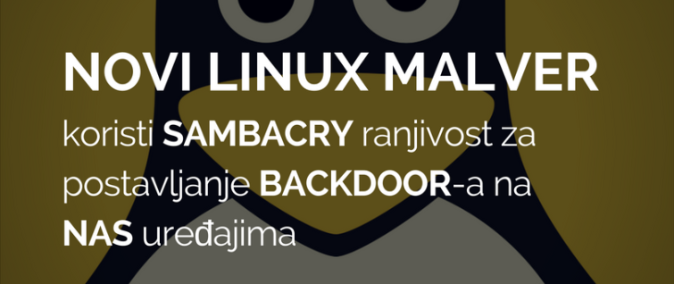 Novi Linux malver koristi SambaCry ranjivost za kreiranje backdoora na NAS uređajima Novi Linux malver koristi SambaCry ranjivost za kreiranje backdoora na NAS uređajima