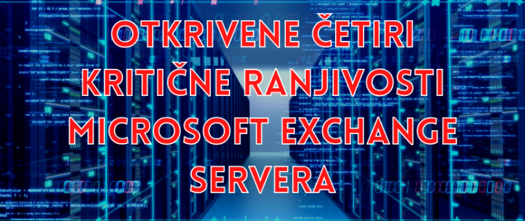 Otkrivene četiri kritične ranjivosti Microsoft Exchange servera Otkrivene četiri kritične ranjivosti Microsoft Exchange servera
