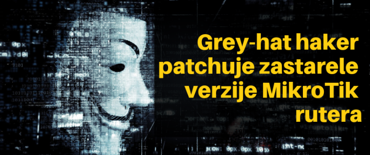 Grey-hat haker patchuje zastarele verzije MikroTik rutera Grey-hat haker patchuje zastarele verzije MikroTik rutera