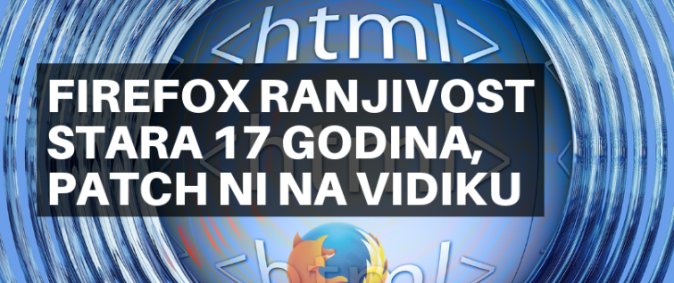 Firefox ranjivost stara 17 godina, patch ni na vidiku Firefox ranjivost stara 17 godina, patch ni na vidiku