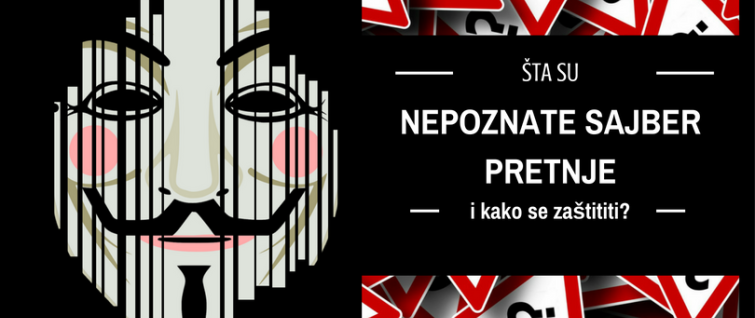 Šta su nepoznate sajber pretnje i kako se zaštititi? Šta su nepoznate sajber pretnje i kako se zaštititi?