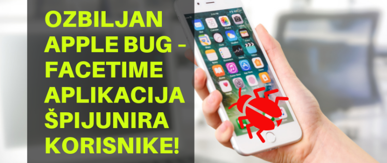 Ozbiljan Apple bug – FaceTime aplikacija špijunira korisnike! Ozbiljan Apple bug – FaceTime aplikacija špijunira korisnike!