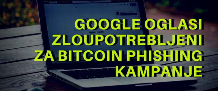 Google oglasi zloupotrebljeni za Bitcoin phishing kampanje Google oglasi zloupotrebljeni za Bitcoin phishing kampanje