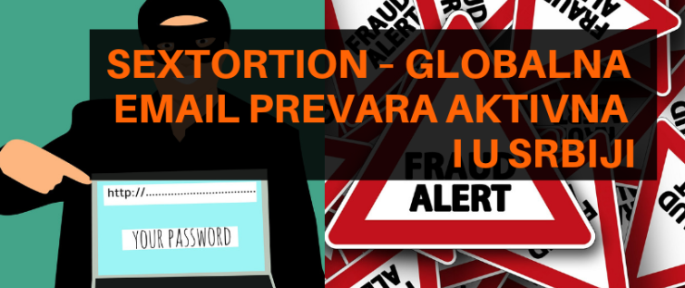 Sextortion – globalna email prevara aktivna i u Srbiji Sextortion – globalna email prevara aktivna i u Srbiji