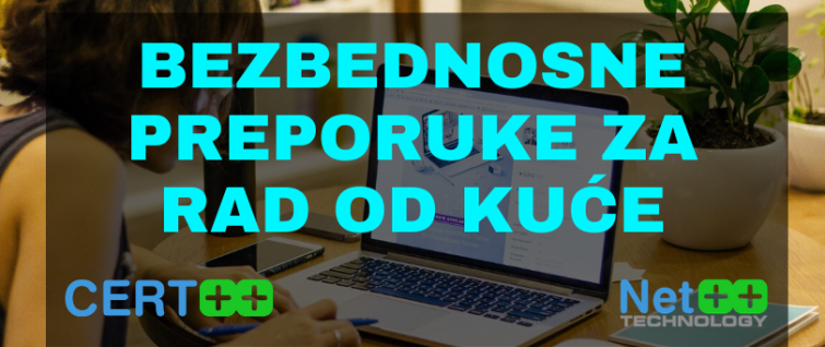 Bezbednosne preporuke za rad od kuće Bezbednosne preporuke za rad od kuće