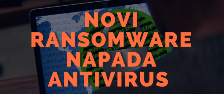 Novi ransomware napada antivirus Novi ransomware napada antivirus