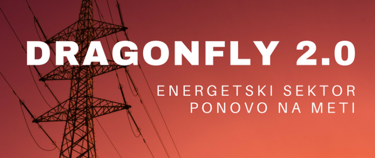 Dragonfly 2.0: Energetski sektor ponovo na meti Dragonfly 2.0: Energetski sektor ponovo na meti