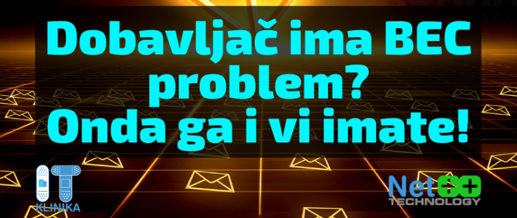 Dobavljač ima BEC problem? Onda ga i vi imate! Dobavljač ima BEC problem? Onda ga i vi imate!