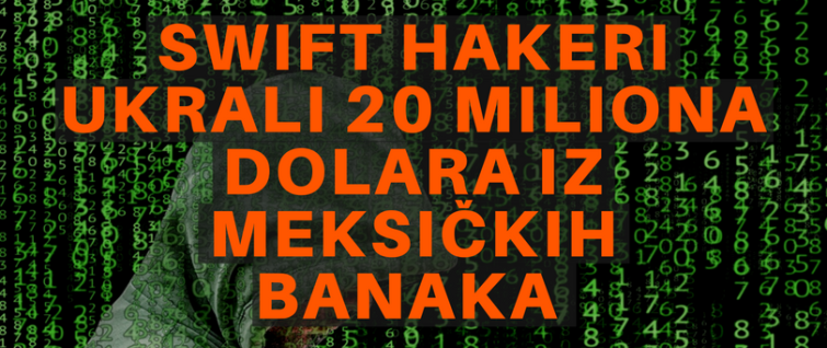 SWIFT hakeri ukrali 20 miliona dolara iz meksičkih banaka SWIFT hakeri ukrali 20 miliona dolara iz meksičkih banaka