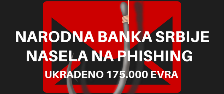 Narodna banka Srbije nasela na phishing - ukradeno 175.000 evra Narodna banka Srbije nasela na phishing - ukradeno 175.000 evra