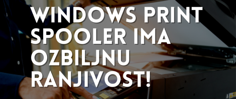 Windows Print Spooler ima ozbiljnu ranjivost Windows Print Spooler ima ozbiljnu ranjivost