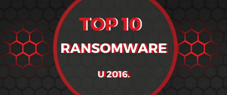 Top 10 ransomwarea u 2016. godini Top 10 ransomwarea u 2016. godini
