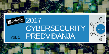 Palo Alto Networks cyber security predviđanja za 2017. (Vol 1) Palo Alto Networks cyber security predviđanja za 2017. (Vol 1)
