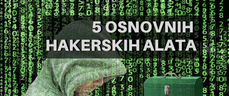 5 osnovnih hakerskih alata 5 osnovnih hakerskih alata