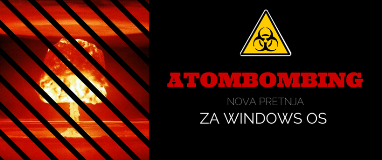 AtomBombing napad - nova pretnja za sve verzije Windowsa AtomBombing napad - nova pretnja za sve verzije Windowsa