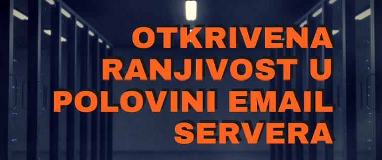 Otkrivena ranjivost koja pogađa polovinu email servera Otkrivena ranjivost koja pogađa polovinu email servera