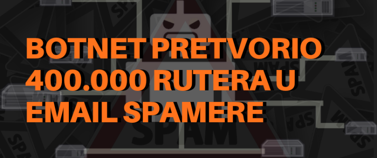 Botnet pretvorio 400.000 rutera u email spamere Botnet pretvorio 400.000 rutera u email spamere