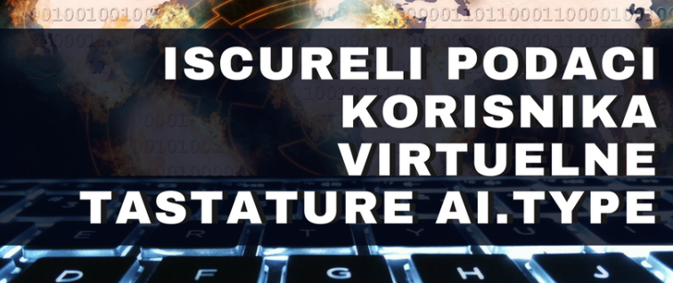 Iscureli podaci o preko 31 milion korisnika virtuelne tastature AI.type Iscureli podaci o preko 31 milion korisnika virtuelne tastature AI.type