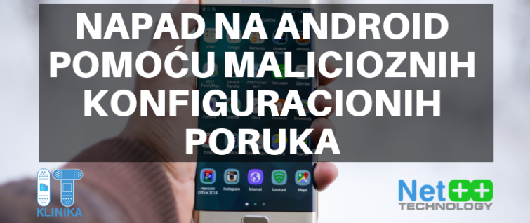 Napad na Android pomoću malicioznih konfiguracionih poruka Napad na Android pomoću malicioznih konfiguracionih poruka