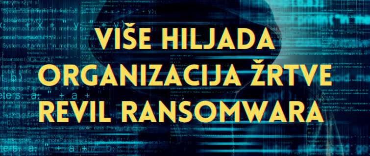 Više hiljada organizacija žrtve REvil ransomwara Više hiljada organizacija žrtve REvil ransomwara