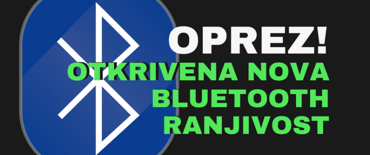 Oprez – otkrivena nova Bluetooth ranjivost Oprez – otkrivena nova Bluetooth ranjivost