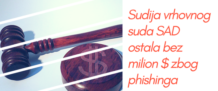 Sudija vrhovnog suda SAD ostala bez miliona zbog phishinga Sudija vrhovnog suda SAD ostala bez miliona zbog phishinga
