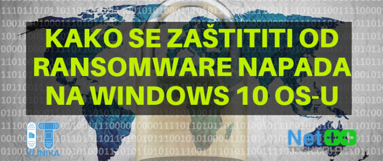 Kako da se zaštitite od ransomware napada na Windows 10 OS-u Kako da se zaštitite od ransomware napada na Windows 10 OS-u